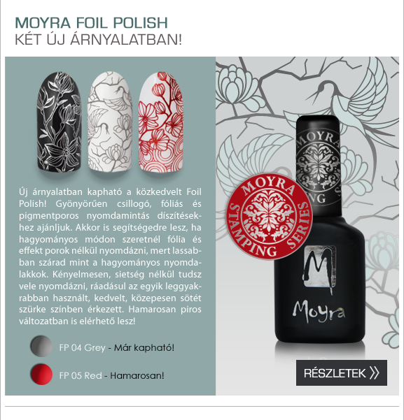 Új Moyra Fólia nyomdalakkok!