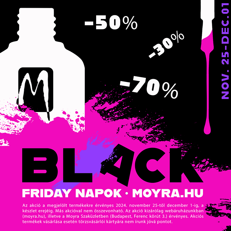 Moyra Black Friday Napok! 2024. november 25-től december 1-ig.